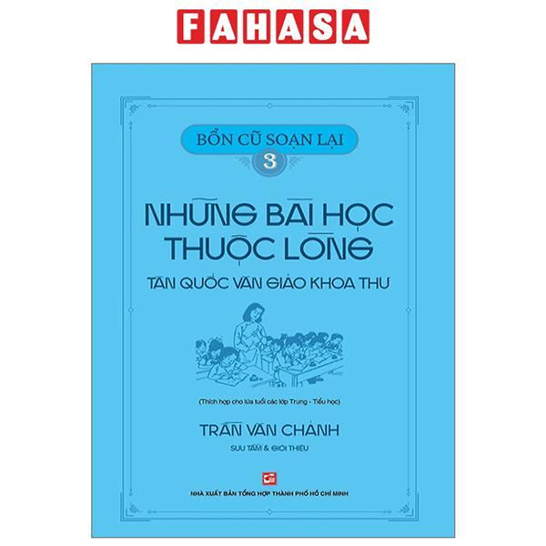 Bổn Cũ Soạn Lại 3 - Những Bài Học Thuộc Lòng - Tân Quốc Văn Giáo Khoa Thư