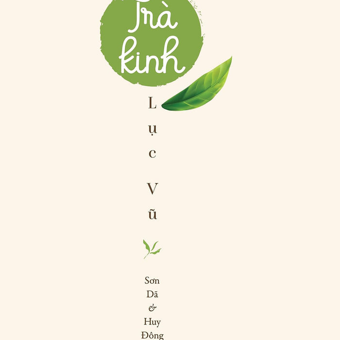 Trà Kinh -Lục Vũ–Sơn Nhã & Huy Đông Dịch–Thái Hà-Nxb Thế Giới Trà Kinh -Lục Vũ–Sơn Nhã & Huy Đông Dịch–Thái Hà-Nxb Thế Giới