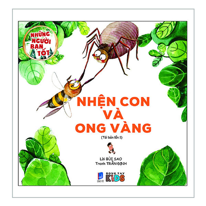 Những Người Bạn Tốt - Nhện Con Và Ong Vàng (Tranh Màu) (Tái Bản) Những Người Bạn Tốt - Nhện Con Và Ong Vàng (Tranh Màu) (Tái Bản)