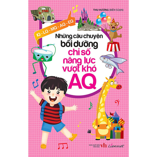 Những Câu Chuyện Bồi Dưỡng Chỉ Số Năng Lực Vượt Khó Aq
