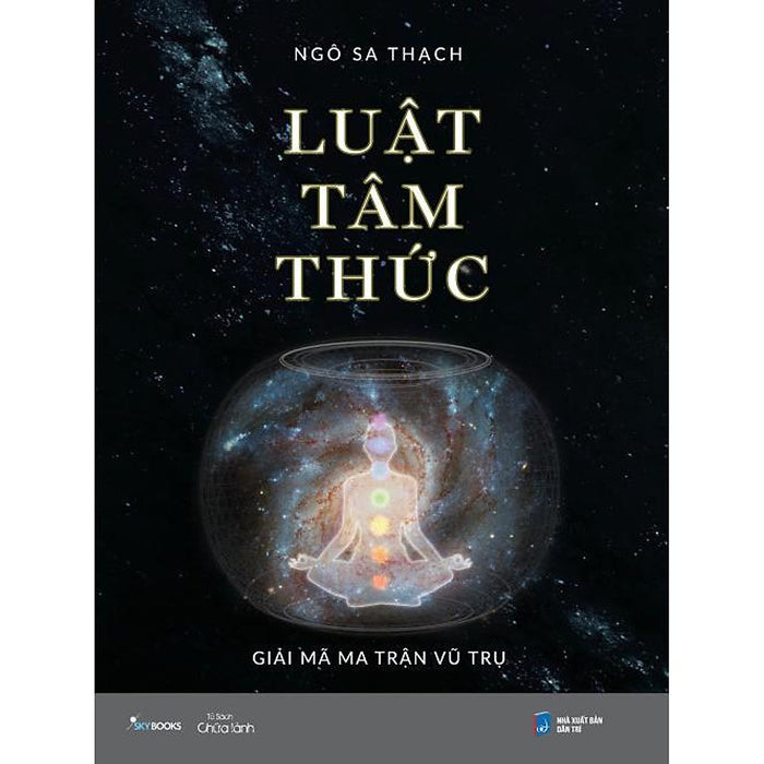 Sách - Luật Tâm Thức – Giải Mã Ma Trận Vũ Trụ Sách - Luật Tâm Thức – Giải Mã Ma Trận Vũ Trụ
