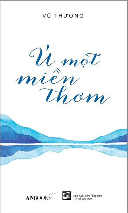 Ủ Một Miền Thơm Ủ Một Miền Thơm