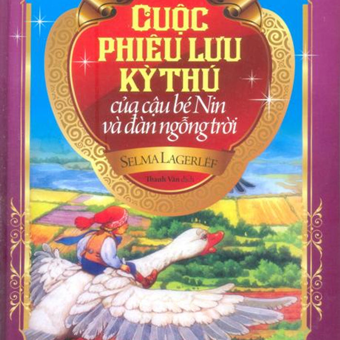 Cuộc Phiêu Lưu Kỳ Thú Của Cậu Bé Nin Và Đàn Ngỗng Trời Cuộc Phiêu Lưu Kỳ Thú Của Cậu Bé Nin Và Đàn Ngỗng Trời