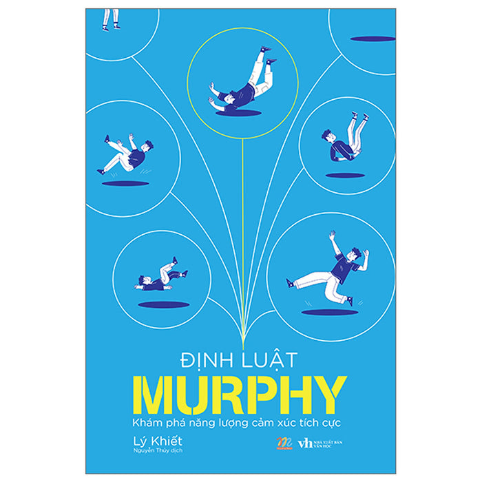 Định Luật Murphy - Khám Phá Năng Lượng Cảm Xúc Tích Cực Định Luật Murphy - Khám Phá Năng Lượng Cảm Xúc Tích Cực