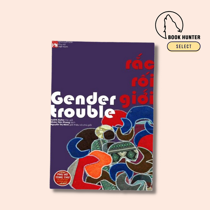 Rắc Rối Giới – Judith Butler Rắc Rối Giới – Judith Butler