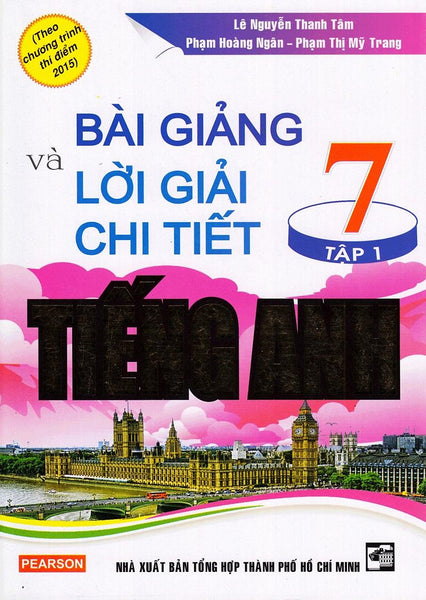 Bài Giảng Và Lời Giải Chi Tiết Anh 7 - Tập 1