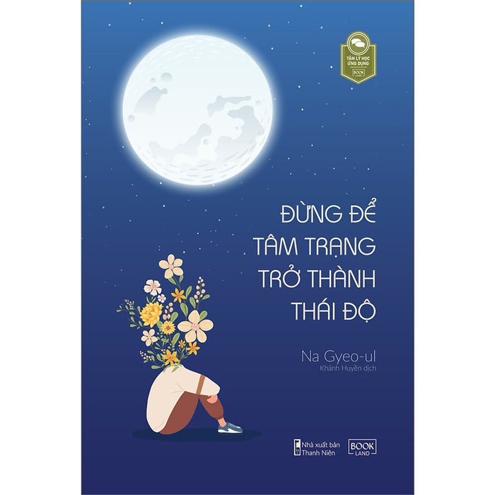 Đừng Để Tâm Trạng Trở Thành Thái Độ Đừng Để Tâm Trạng Trở Thành Thái Độ