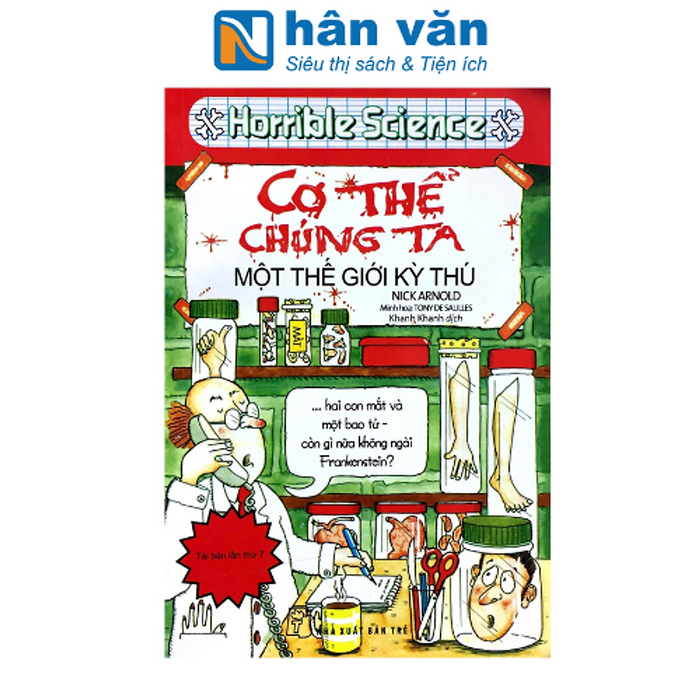 Cơ Thể Chúng Ta Một Thế Giới Kỳ Thú Cơ Thể Chúng Ta Một Thế Giới Kỳ Thú
