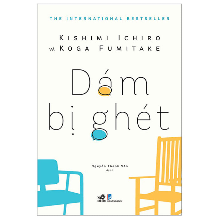 Dám Bị Ghét (Koga Fumitake, Kishimi Ichiro) Dám Bị Ghét (Koga Fumitake, Kishimi Ichiro)