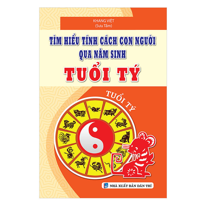 Tìm Hiểu Tính Cách Con Người Qua Năm Sinh Tuổi Tý Tìm Hiểu Tính Cách Con Người Qua Năm Sinh Tuổi Tý