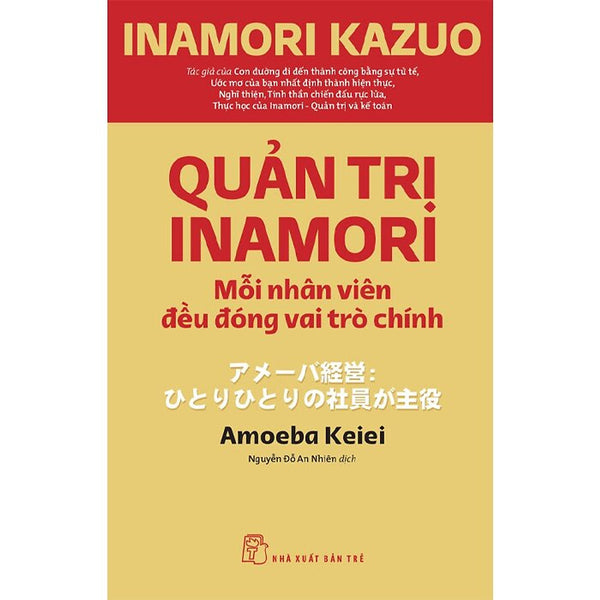 Quản Trị Inamori: Mỗi Nhân Viên Đều Đóng Vai Trò Chính