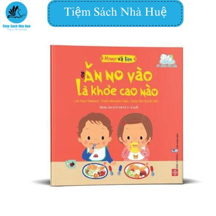 Sách Momo Và Ken- Ăn No Vào Là Khỏe Cao Nào, Đinh Tị, Tiệm Sách Nhà Huệ Sách Momo Và Ken- Ăn No Vào Là Khỏe Cao Nào, Đinh Tị, Tiệm Sách Nhà Huệ