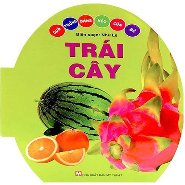 Quả Trứng Đáng Yêu Của Bé - Trái Cây (Tái Bản Năm 2021)
