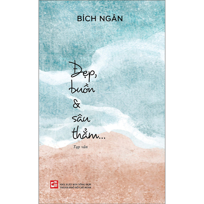 Đẹp, Buồn & Sâu Thẳm Đẹp, Buồn & Sâu Thẳm