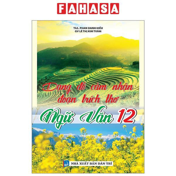 Dạng Đề Cảm Nhận Đoạn Trích Thơ Ngữ Văn 12