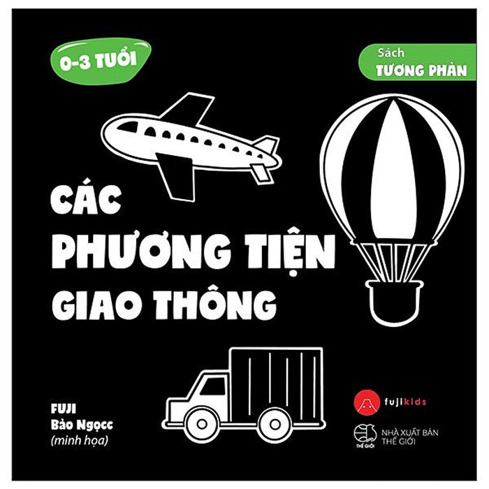 Sách Tương Phản - Các Phương Tiện Giao Thông (0-3 Tuổi) Sách Tương Phản - Các Phương Tiện Giao Thông (0-3 Tuổi)