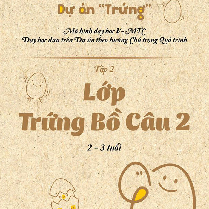 Lớp Trứng Bồ Câu 2 (2 – 3 Tuổi) Lớp Trứng Bồ Câu 2 (2 – 3 Tuổi)