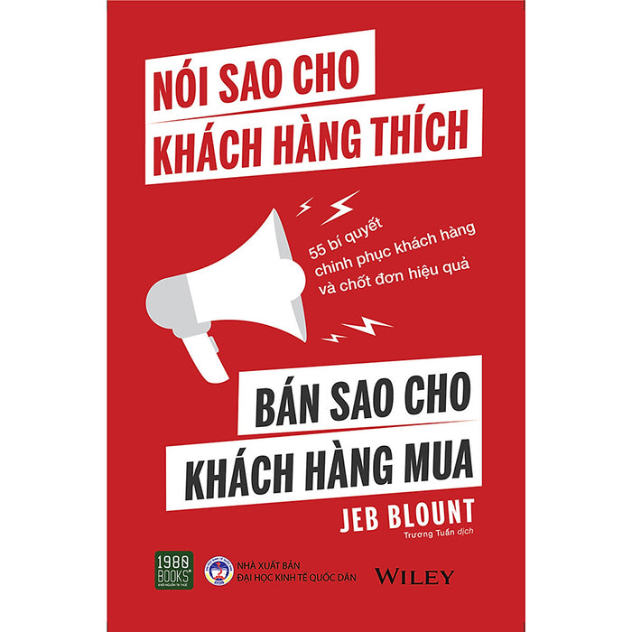 Nói Sao Cho Khách Hàng Thích - Bán Sao Cho Khách Hàng Mua Nói Sao Cho Khách Hàng Thích - Bán Sao Cho Khách Hàng Mua