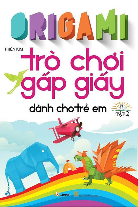 Origami - Trò Chơi Gấp Giấy Dành Cho Trẻ Em - Tập 2 (Tái Bản Năm 2023) Origami - Trò Chơi Gấp Giấy Dành Cho Trẻ Em - Tập 2 (Tái Bản Năm 2023)