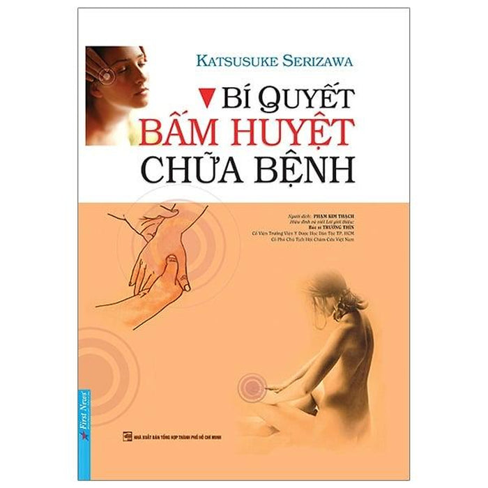 Bí Quyết Bấm Huyệt Chữa Bệnh Bí Quyết Bấm Huyệt Chữa Bệnh