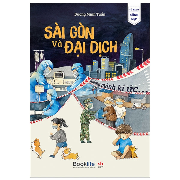 Sài Gòn Và Đại Dịch - Những Mảnh Ký Ức