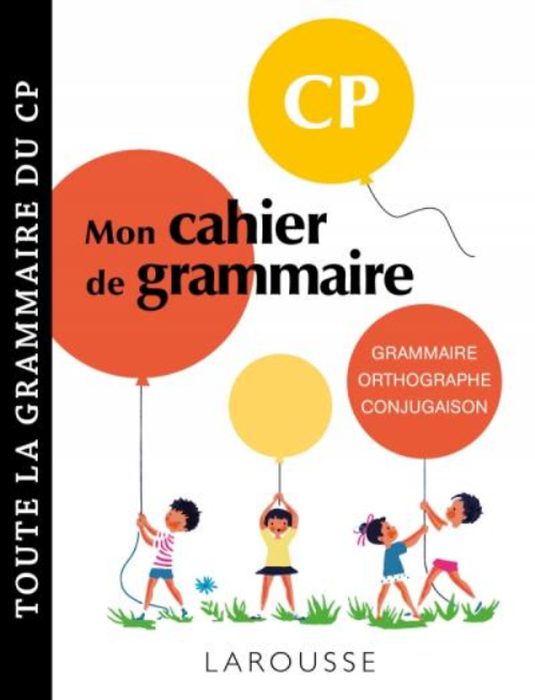 Sách Luyện Kĩ Năng Tiếng Pháp - Petit Cahier De Grammaire Larousse Cp Cho Lớp 1 Sách Luyện Kĩ Năng Tiếng Pháp - Petit Cahier De Grammaire Larousse Cp Cho Lớp 1