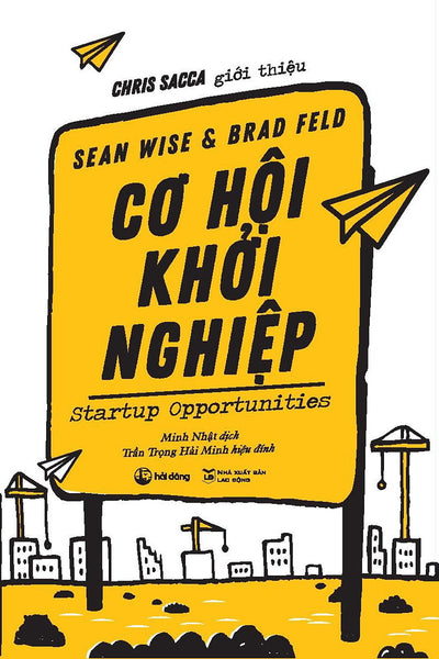 Cơ Hội Khởi Nghiệp (Tác Giả: Sean Wise, Brad Feld)