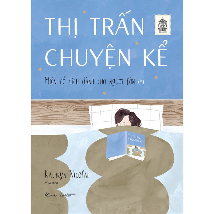 Thị Trấn Chuyện Kể - Miền Cổ Tích Dành Cho Người Lớn (*) Thị Trấn Chuyện Kể - Miền Cổ Tích Dành Cho Người Lớn (*)