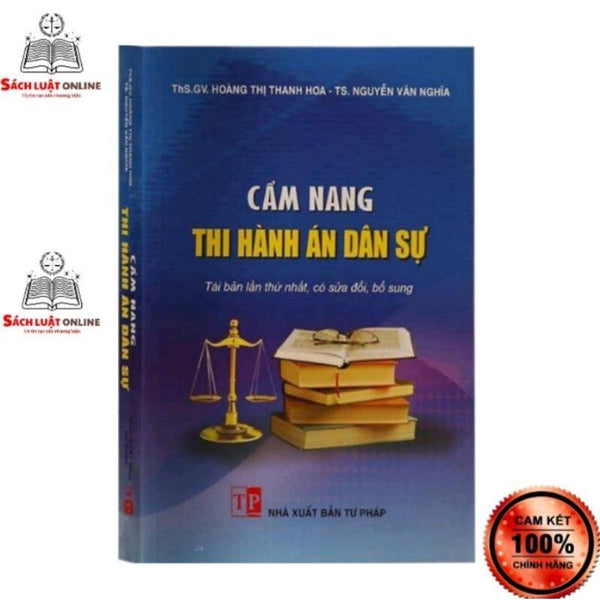 Sách - Cẩm Nang Thi Hành Án Dân Sự (Tái Bản Lần Thứ Nhất, Có Sửa Đổi, Bổ Sung) (Nxbtp)