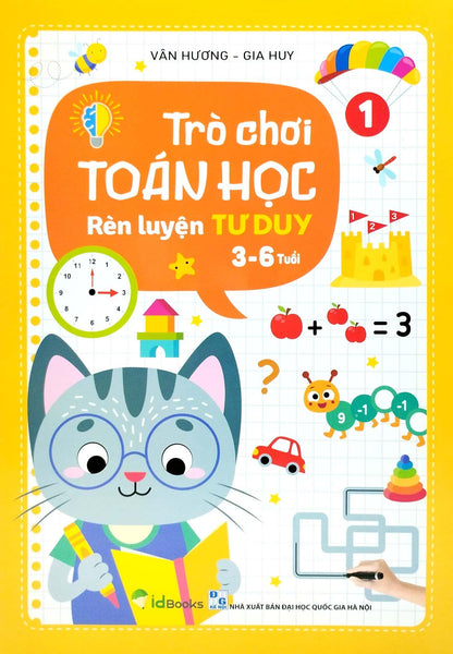 Trò Chơi Toán Học 1 (Rèn Luyện Tư Duy 3-6 Tuổi)