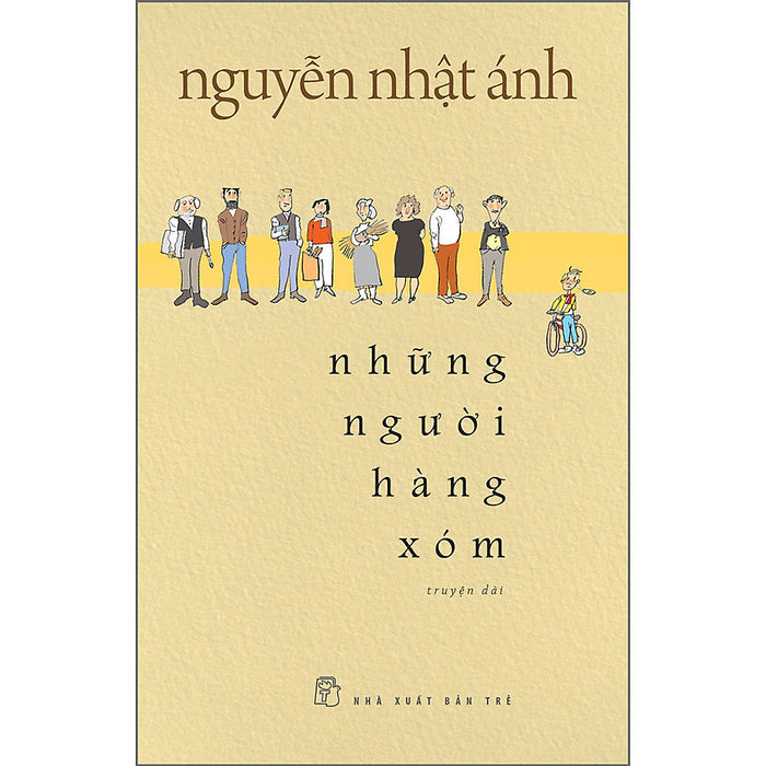 Những Người Hàng Xóm - Nguyễn Nhật Ánh Những Người Hàng Xóm - Nguyễn Nhật Ánh