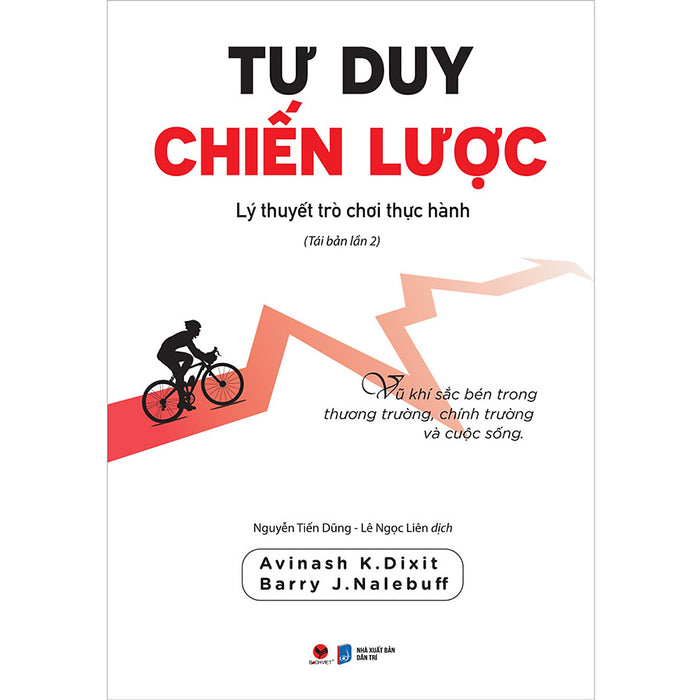 Tư Duy Chiến Lược – Lý Thuyết Trò Chơi Thực Hành Tư Duy Chiến Lược – Lý Thuyết Trò Chơi Thực Hành