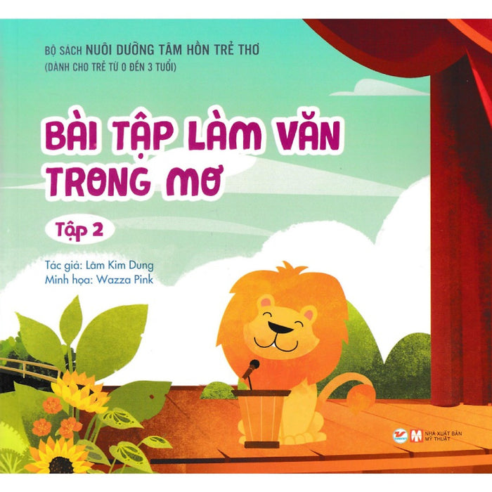 Nuôi Dưỡng Tâm Hồn Trẻ Thơ - Tập 2: Bài Tập Làm Văn Trong Mơ (Dành Cho Trẻ Từ 0 Đến 3 Tuổi) _Tv Nuôi Dưỡng Tâm Hồn Trẻ Thơ - Tập 2: Bài Tập Làm Văn Trong Mơ (Dành Cho Trẻ Từ 0 Đến 3 Tuổi) _Tv