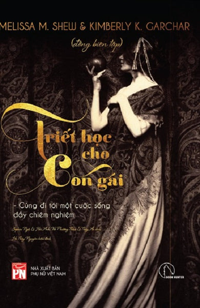 Triết Học Cho Con Gái - Cùng Đi Tới Một Cuộc Sống Đầy Chiêm Nghiệm
