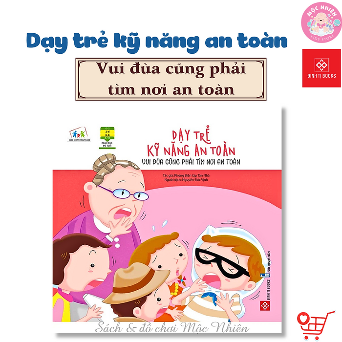 Sách Thiếu Nhi - Dạy Trẻ Kỹ Năng An Toàn - Dành Cho Bé Từ 2-8 Tuổi - Đinh Tị Books Sách Thiếu Nhi - Dạy Trẻ Kỹ Năng An Toàn - Dành Cho Bé Từ 2-8 Tuổi - Đinh Tị Books