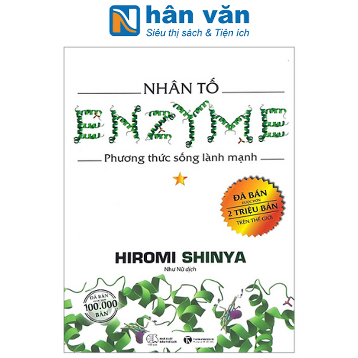 Nhân Tố Enzyme - Tập 1 - Phương Thức Sống Lành Mạnh (Tái Bản 2023) Nhân Tố Enzyme - Tập 1 - Phương Thức Sống Lành Mạnh (Tái Bản 2023)