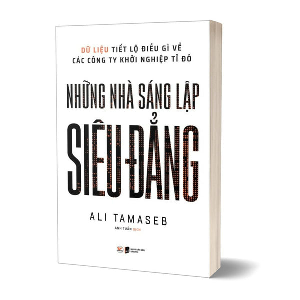 Những Nhà Sáng Lập Siêu Đẳng - Dữ Liệu Tiết Lộ Điều Gì Về Các Công Ty Khởi Nghiệp Tỉ Đô