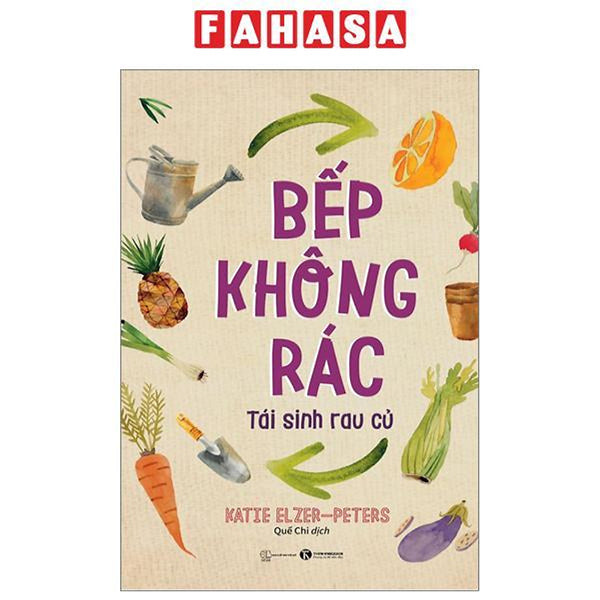 Bếp Không Rác - Tái Sinh Rau Củ