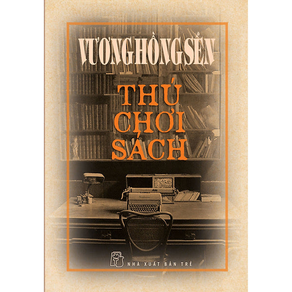 Vương Hồng Sển - Thú Chơi Sách