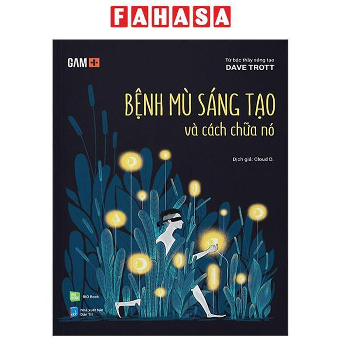 Bệnh Mù Sáng Tạo Và Cách Chữa Nó Bệnh Mù Sáng Tạo Và Cách Chữa Nó