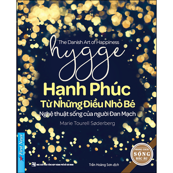 Hygge - Hạnh Phúc Từ Những Điều Nhỏ Bé  (Tái Bản)