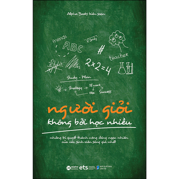 Người Giỏi Không Bởi Học Nhiều (Tái Bản)