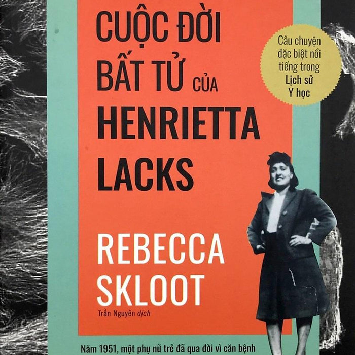 Cuộc Đời Bất Tử Của Henrietta Lacks Cuộc Đời Bất Tử Của Henrietta Lacks