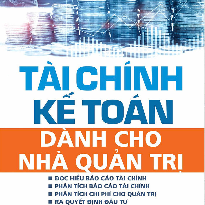 Tài Chính Kế Toán Dành Cho Nhà Quản Trị Tài Chính Kế Toán Dành Cho Nhà Quản Trị