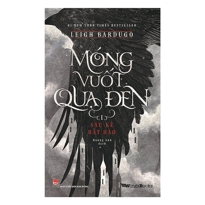 Móng Vuốt Quạ Đen - Sáu Kẻ Bất Hảo - Tập 1 Móng Vuốt Quạ Đen - Sáu Kẻ Bất Hảo - Tập 1