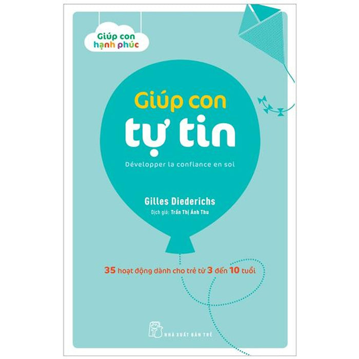 Giúp Con Hạnh Phúc - Giúp Con Tự Tin Giúp Con Hạnh Phúc - Giúp Con Tự Tin