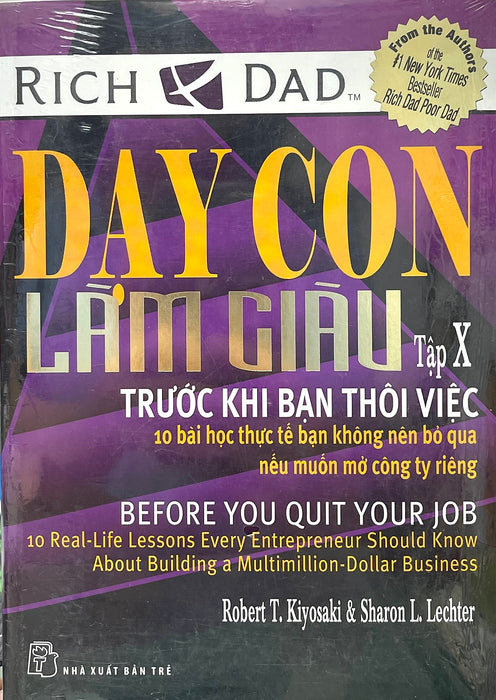 Dạy Con Làm Giàu Tập X - Trước Khi Bạn Thôi Việc Dạy Con Làm Giàu Tập X - Trước Khi Bạn Thôi Việc
