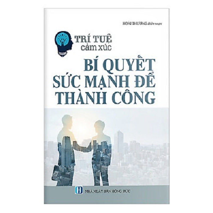 Sách - Trí Tuệ Cảm Xúc - Bí Quyết Sức Mạnh Để Thành Công - Ttv68 Sách - Trí Tuệ Cảm Xúc - Bí Quyết Sức Mạnh Để Thành Công - Ttv68