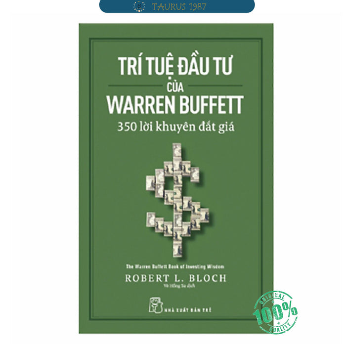 Trí Tuệ Đầu Từ Của Warren Buffett - 350 Lời Khuyên Đắt Giá Trí Tuệ Đầu Từ Của Warren Buffett - 350 Lời Khuyên Đắt Giá