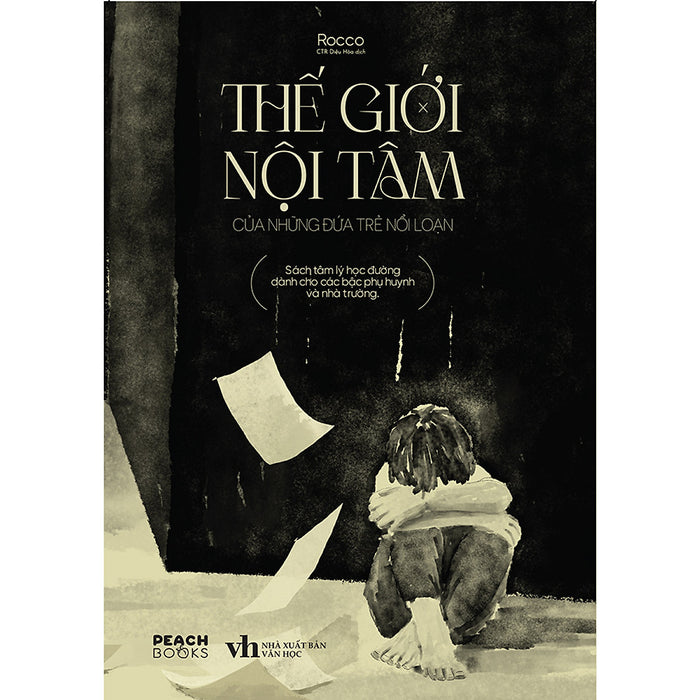 Thế Giới Nội Tâm Của Những Đứa Trẻ Nổi Loạn Thế Giới Nội Tâm Của Những Đứa Trẻ Nổi Loạn